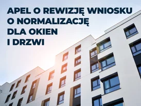 POiD apeluje o rewizję norm dla okien i drzwi. Branża ostrzega